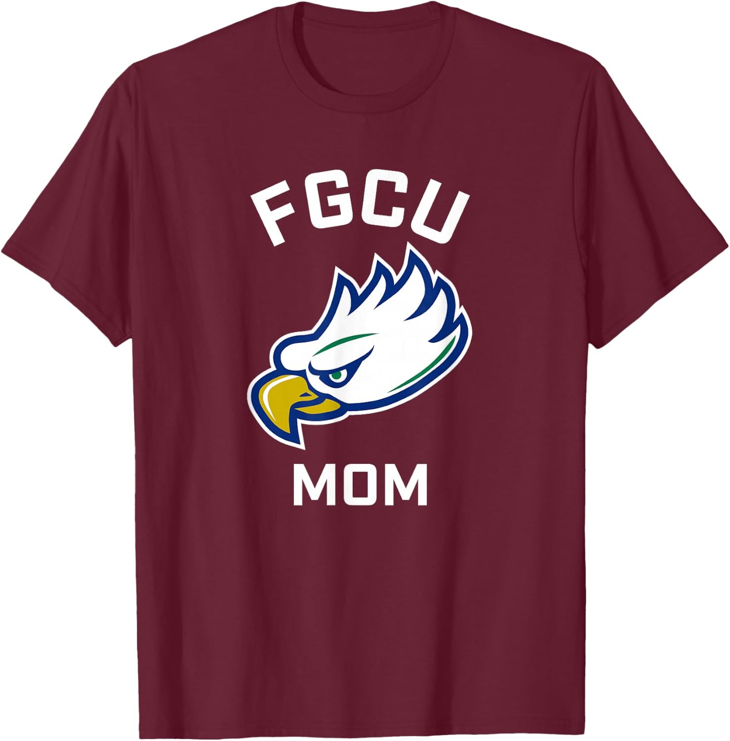 Florida Gulf Coast University FGCU Eagles Arched Mom T-Shirt - T-Shirt | Maroon