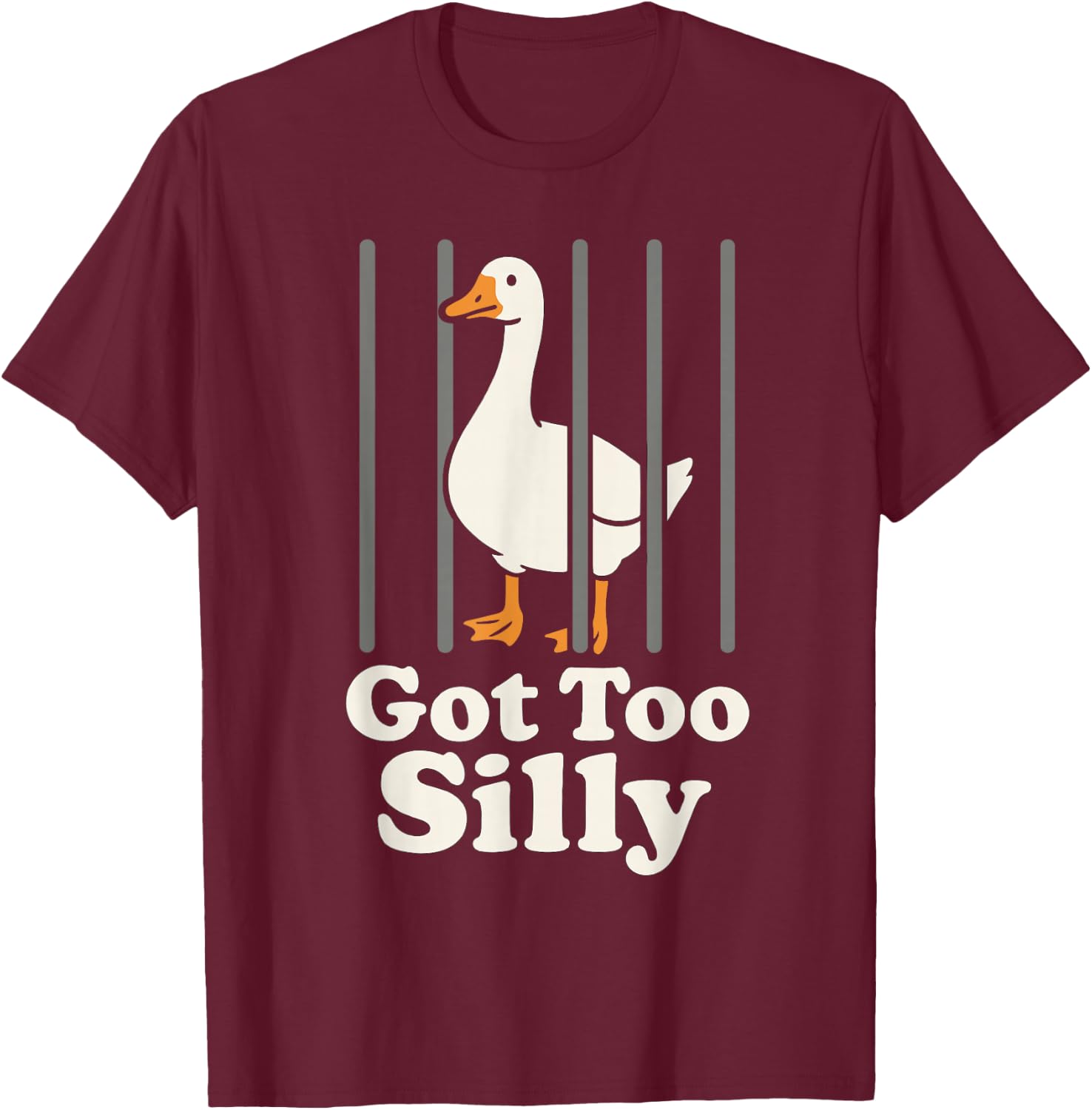 Got Too Silly Cartoon Goose Behind Bars Humor Animal Lovers T-Shirt - T-Shirt | Maroon