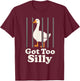 Got Too Silly Cartoon Goose Behind Bars Humor Animal Lovers T-Shirt - T-Shirt | Maroon