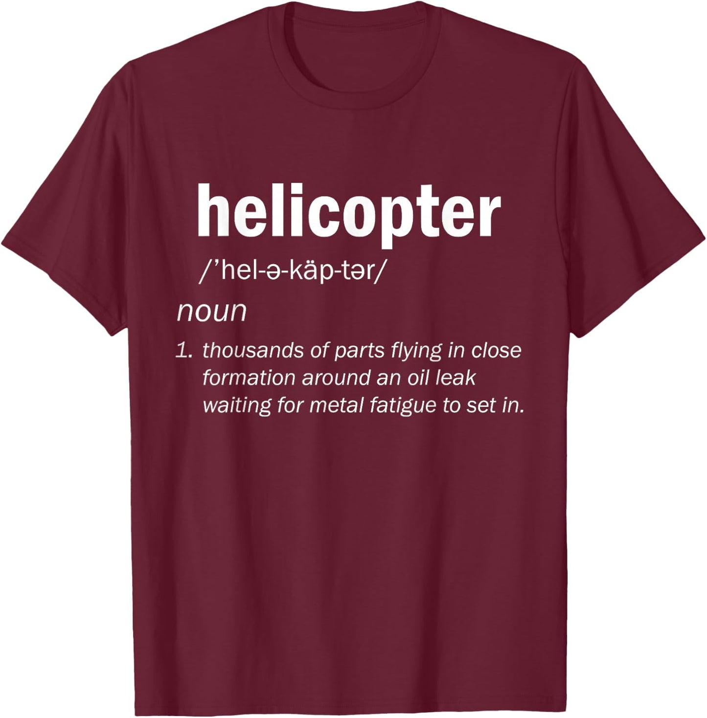 Helicopter Definition Funny Pilot Aviation Design T-Shirt - T-Shirt | Maroon