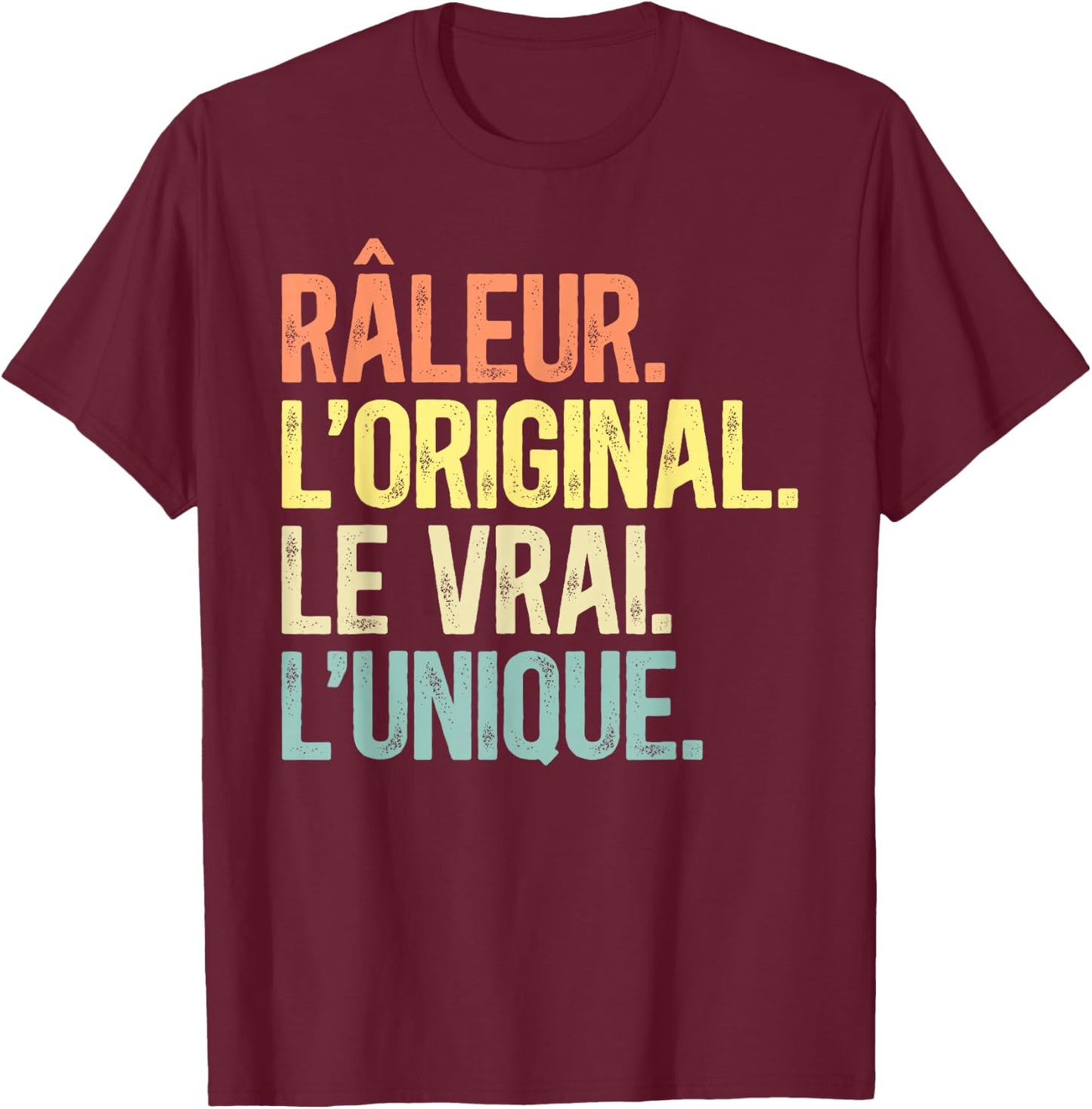 Humor Râleur The Original The True The Unique Man Vintage , Black, S T-Shirt - T-Shirt | Maroon