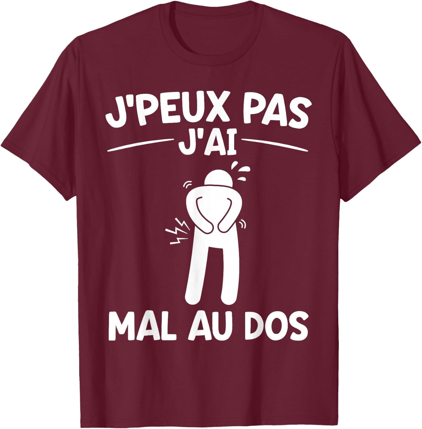 Je peux Pas J'ai mal au back | Recovery Injury Back , Black, S T-Shirt - T-Shirt | Maroon