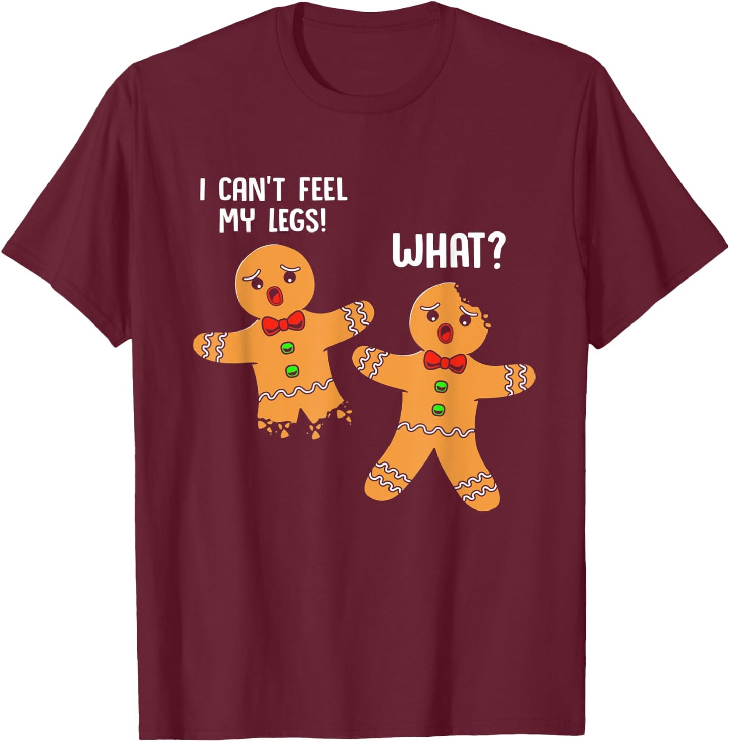 Gingerbread Humor Funny Gingerbread Man T-Shirt - T-Shirt | Maroon
