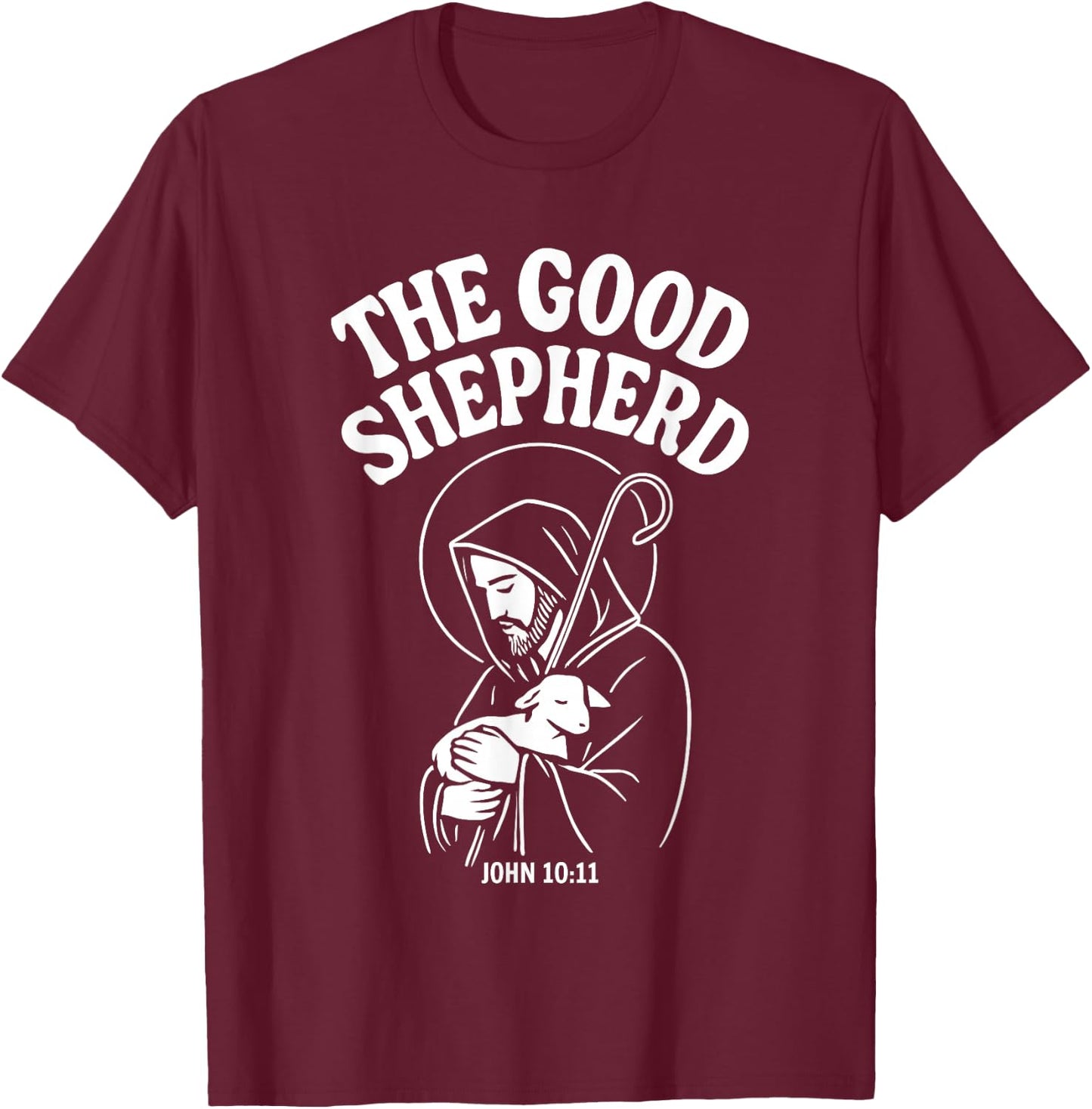 Le Bon Berger Jésus de Nazareth Jean 10:11 T-Shirt - T-Shirt | Maroon