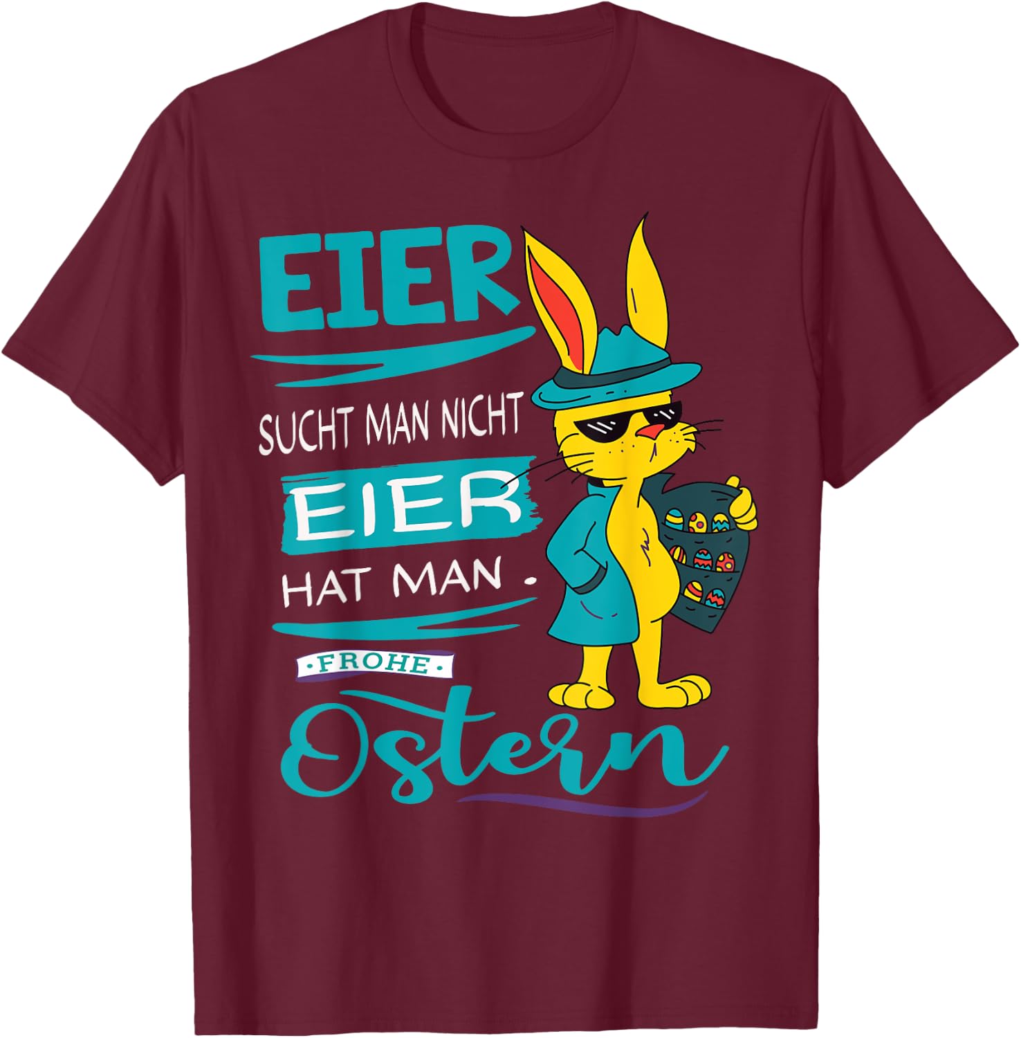 Funny Easter Bunny Frohe Ostern Rabbit Easter Eggs Search Man T-Shirt - T-Shirt | Maroon