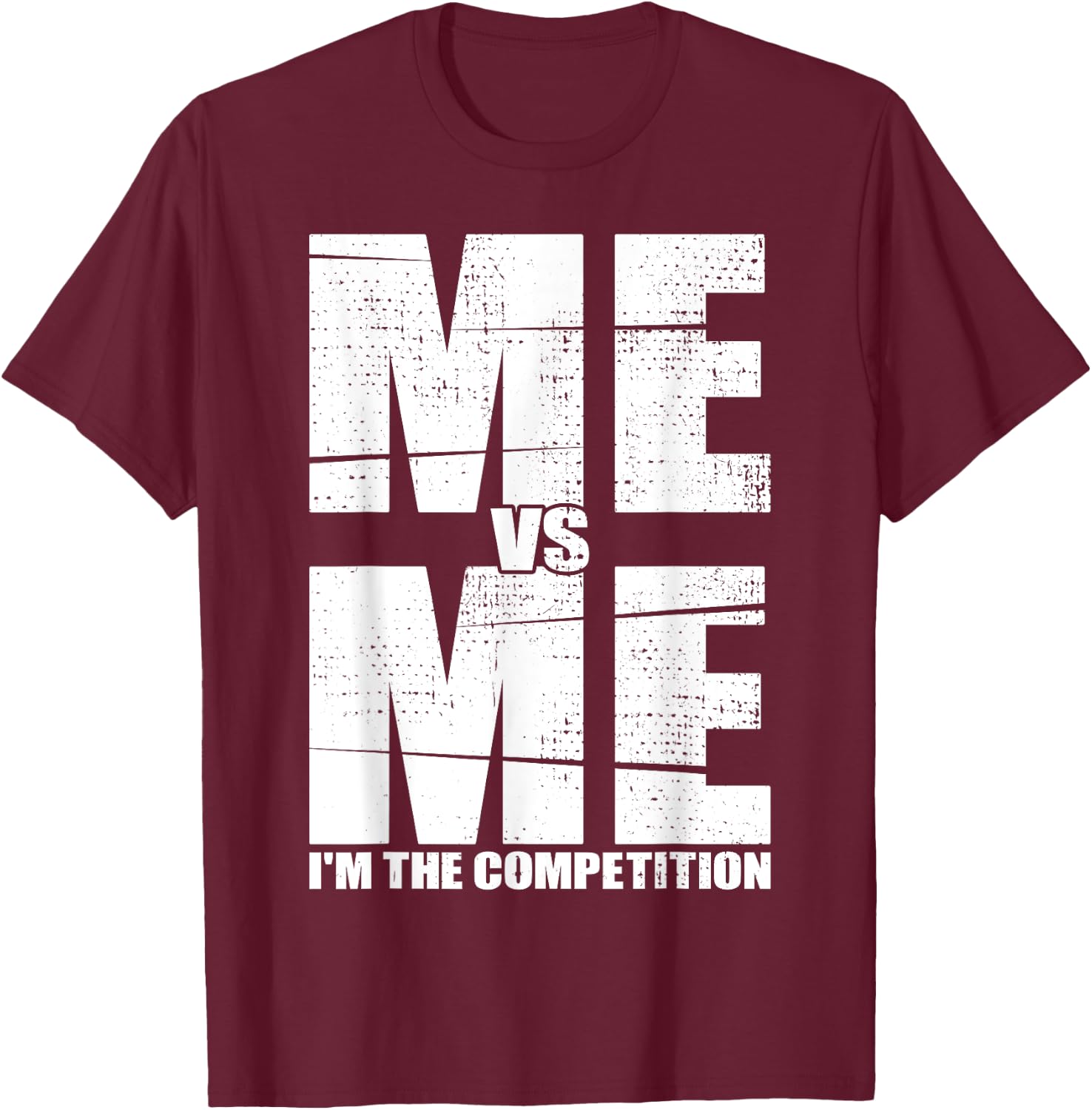 Me vs Me I'm The Competition Mindset Business Owner T-Shirt - T-Shirt | Maroon