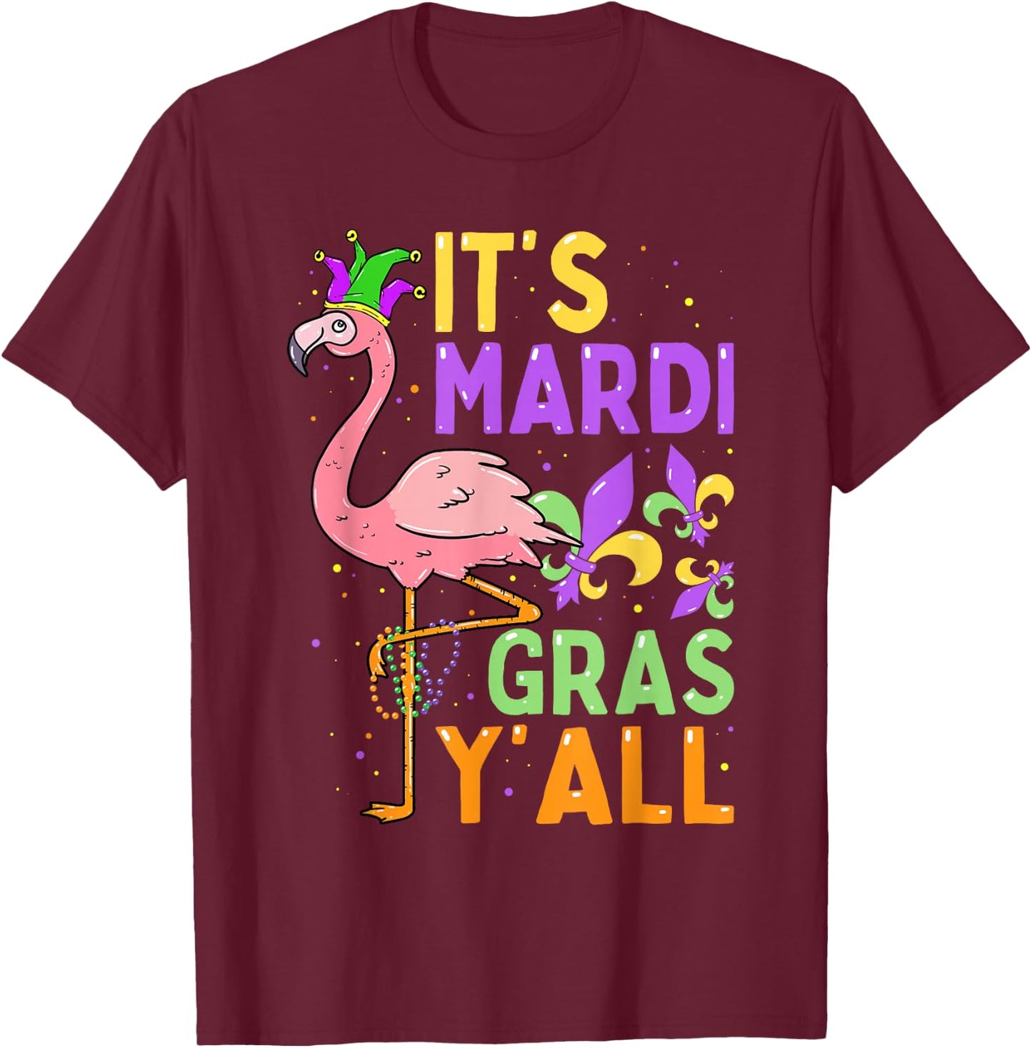 Funny Carnival Party Idea Flamingo Mardi Gras T-Shirt - T-Shirt | Maroon