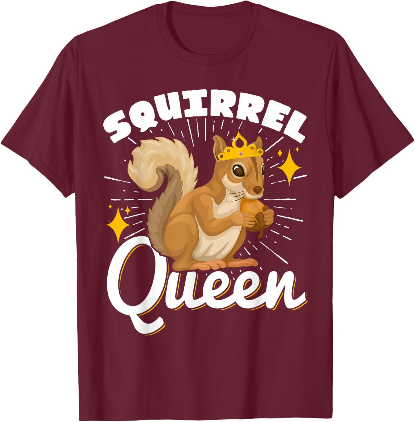 Cute Squirrels Rodent Lover Squirrel Queen T-Shirt - T-Shirt | Maroon