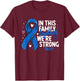 Colorectal Cancer Support Family Colon Cancer Awareness T-Shirt - T-Shirt | Maroon