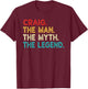 CRAIG The Man The Myth The Legend Funny Vintage CRAIG T-Shirt - T-Shirt | Maroon