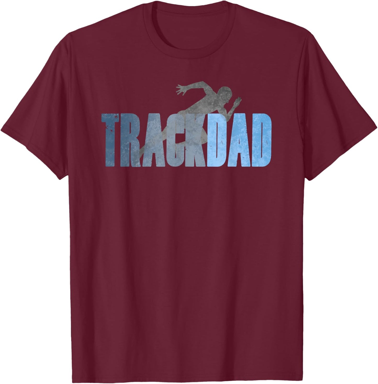 TRACK DAD Track & Field Runner Cross Country Running Father T-Shirt - T-Shirt | Maroon