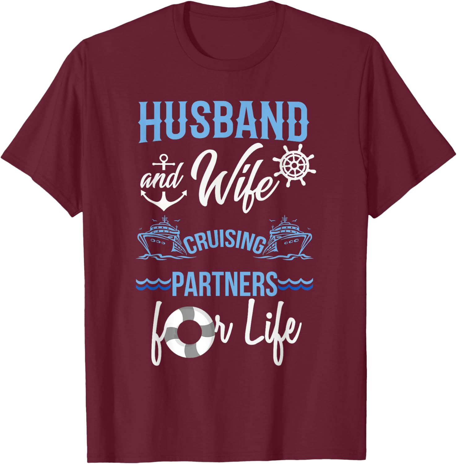 Husband and Wife Cruising Partners for Life Couples Cruise T-Shirt - T-Shirt | Maroon