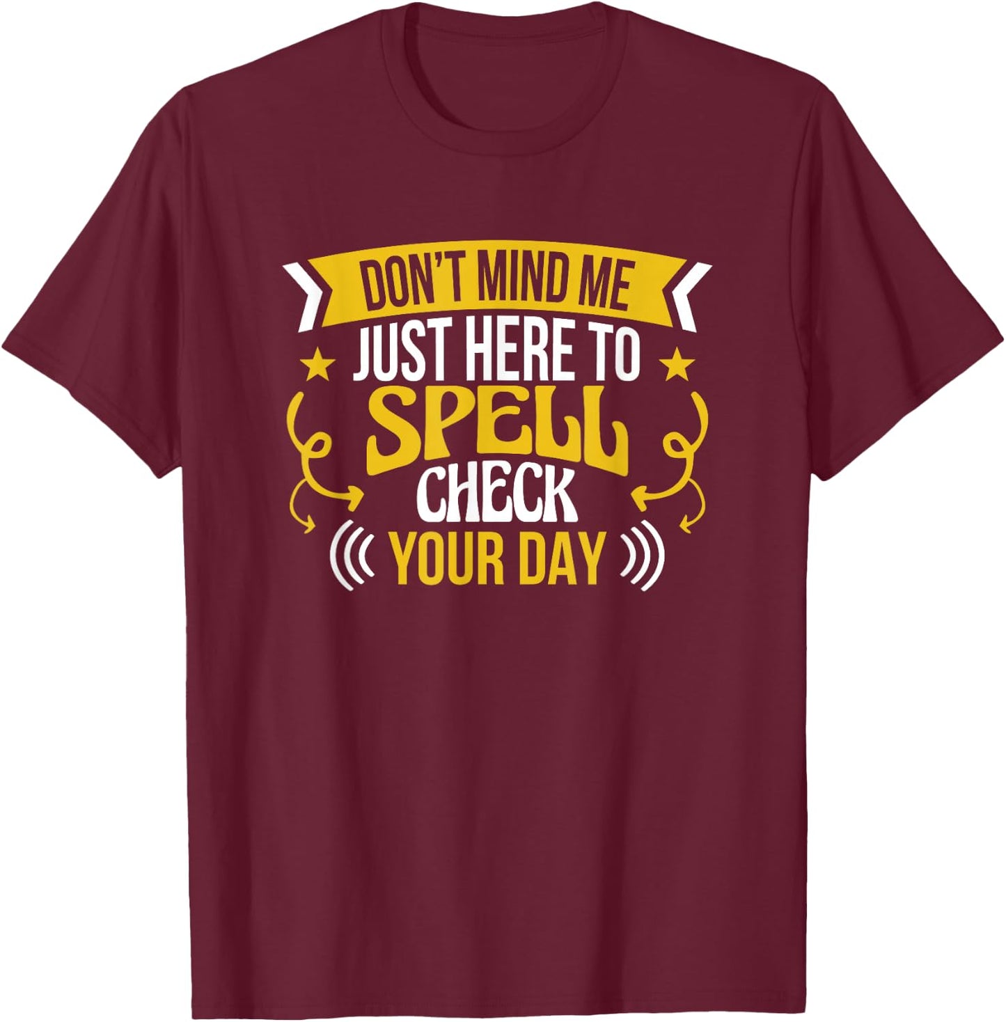 Spelling Bee School Competition Speller Funny Spelling Bee T-Shirt - T-Shirt | Maroon