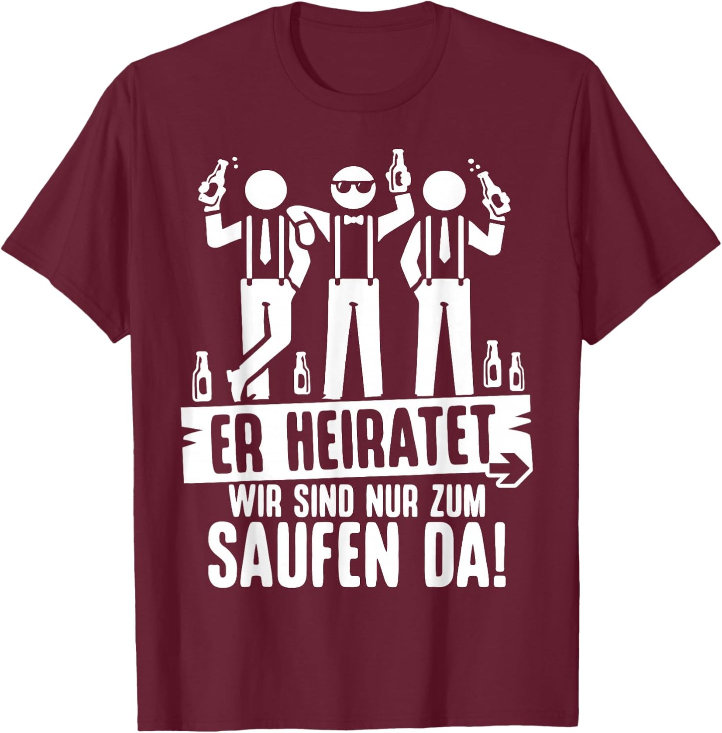Junggesellenabschied Männer Poltern Polterabend JGA T-Shirt - T-Shirt | Maroon