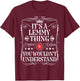 Lemmy Name Its A Lemmy Thing You Wouldn't Understand T-Shirt - T-Shirt | Maroon