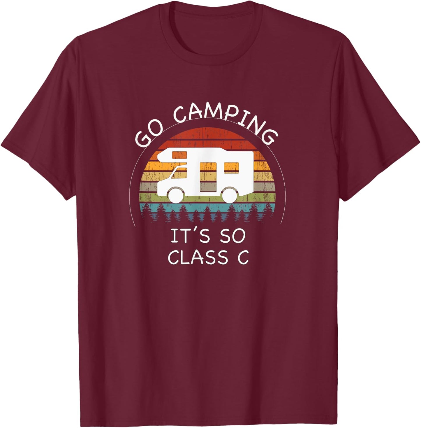 Funny Class C RV Camping T-Shirt - T-Shirt | Maroon