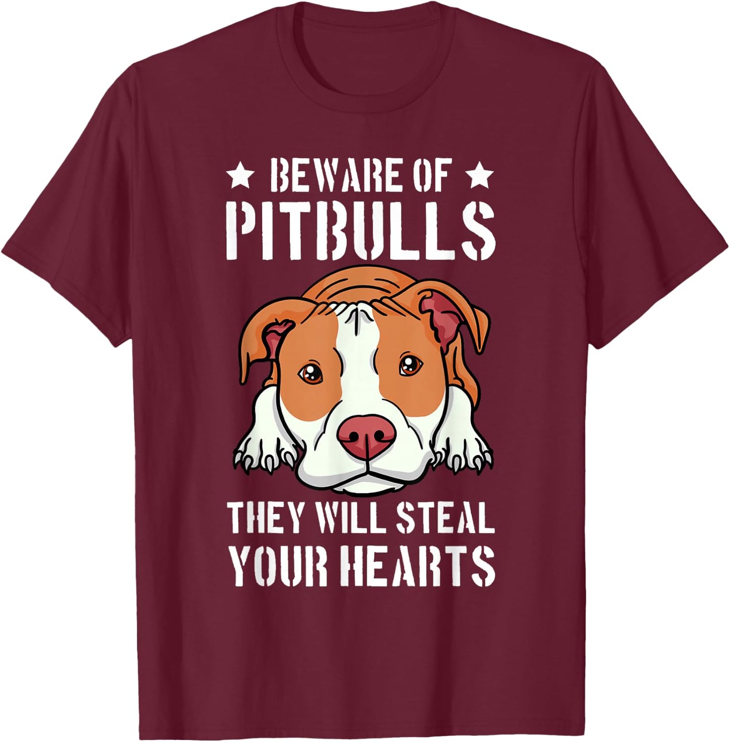 Beware Of Pitbull They Will Still Your Heart Pit Bull Pibble T-Shirt - T-Shirt | Maroon
