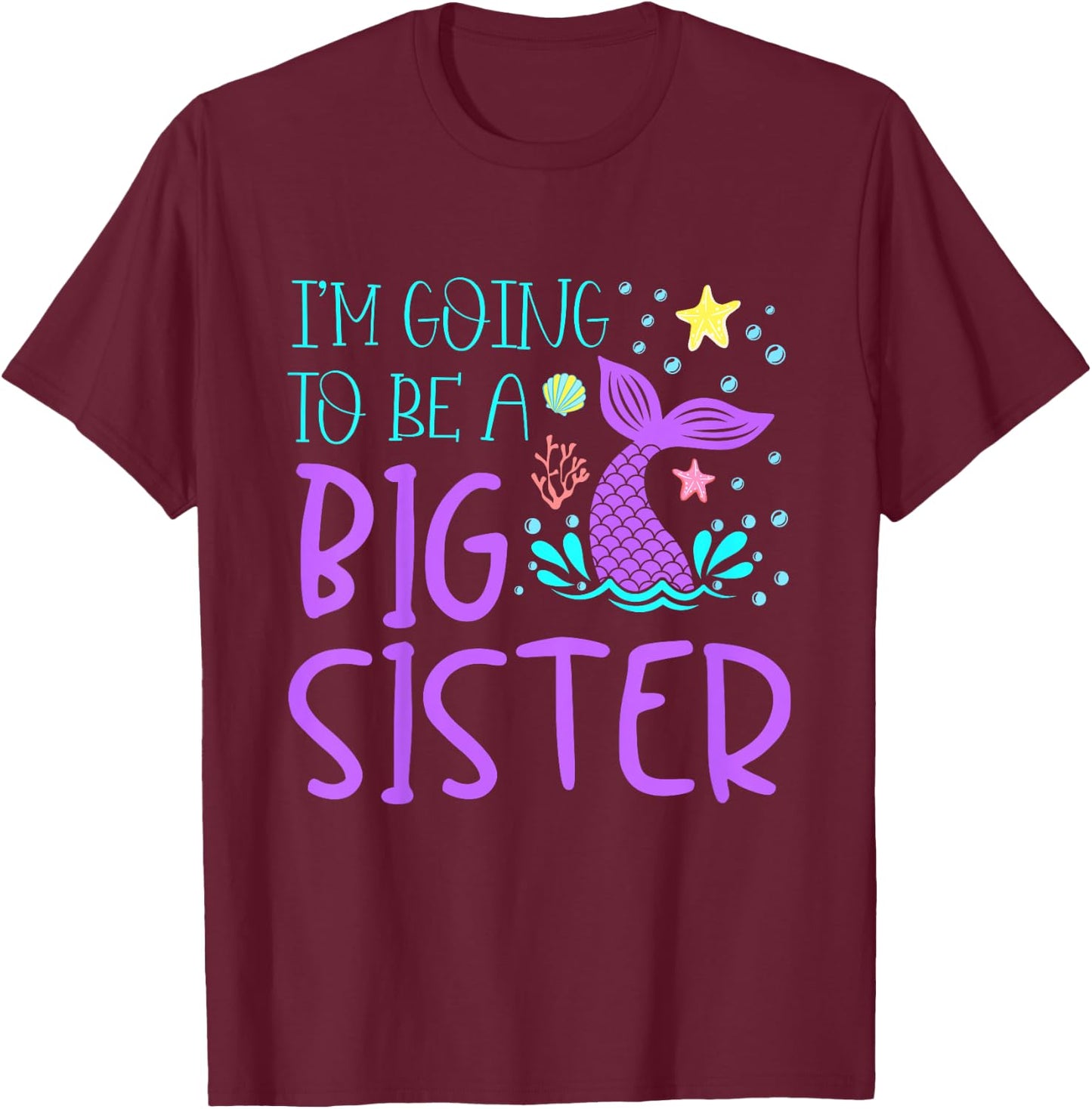 Kids I'm Going to Be A Big Sister Cute Mermaid Girl Announcement T-Shirt - T-Shirt | Maroon