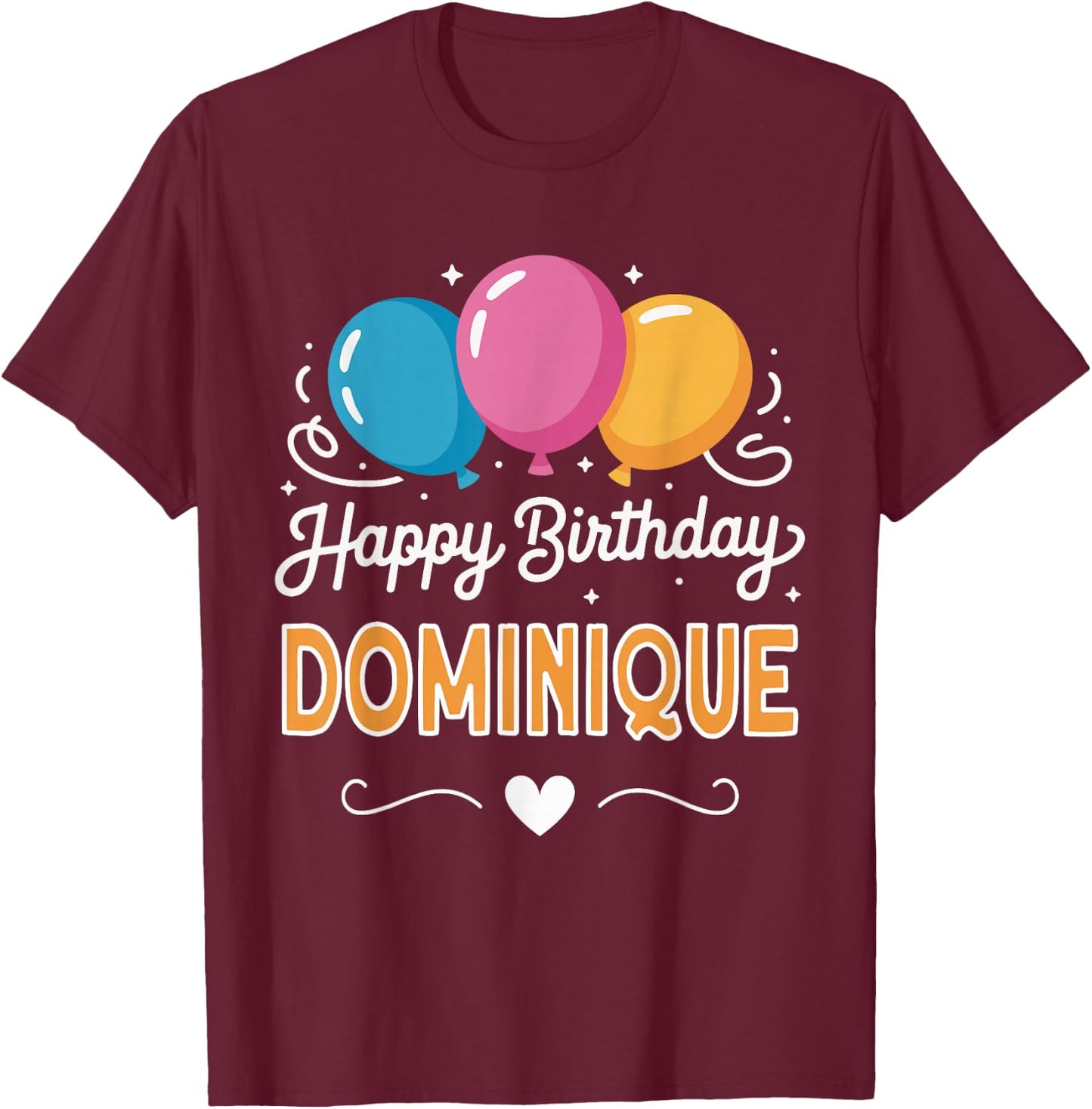 Happy Birthday Dominique T-Shirt - T-Shirt | Maroon