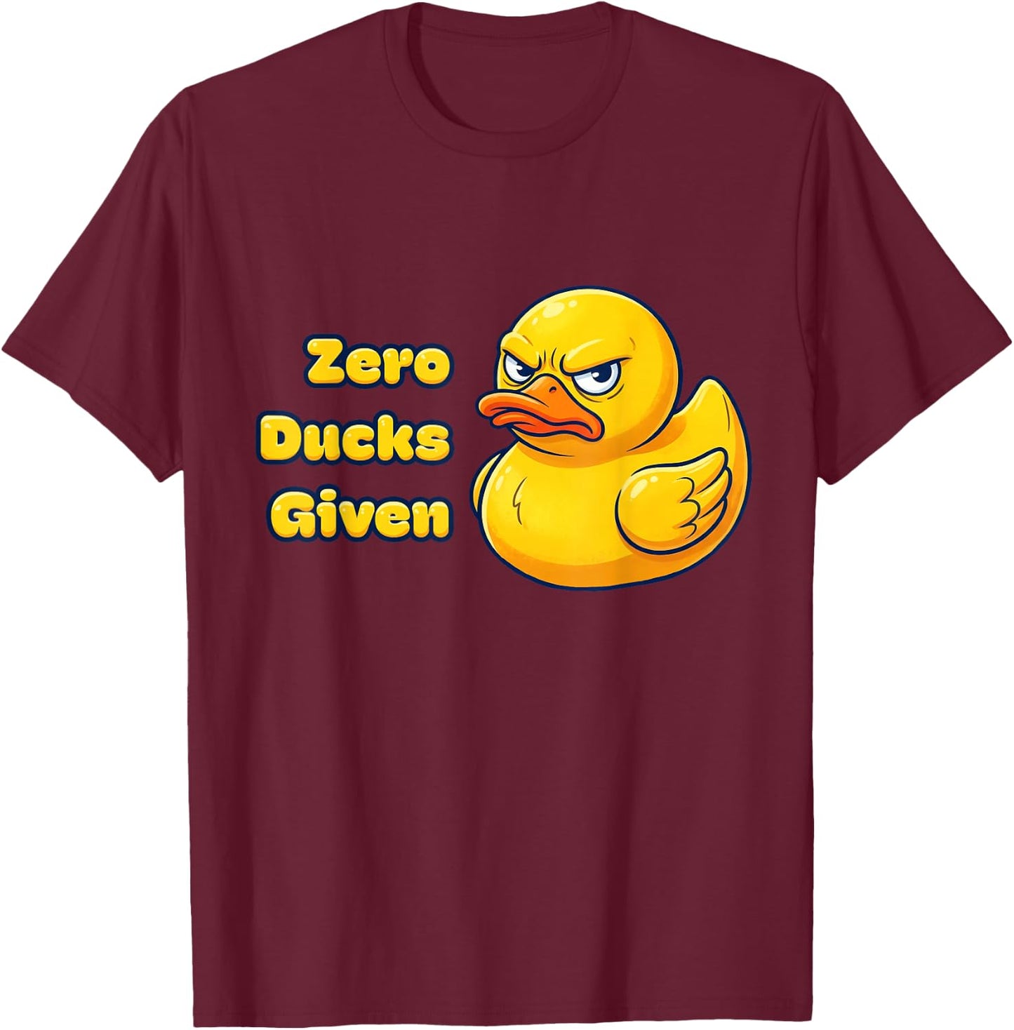 Zero Ducks Given T-Shirt - T-Shirt | Maroon