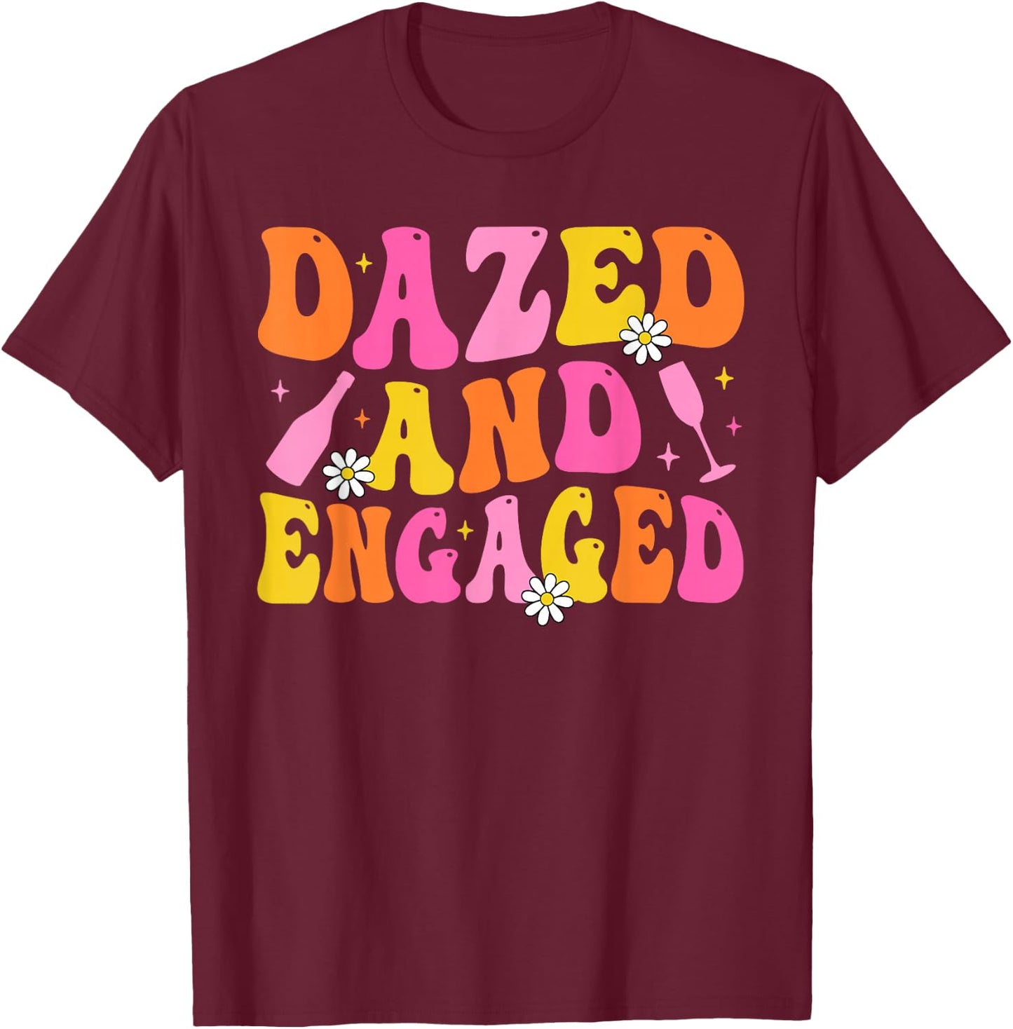 Dazed & Engaged Groovy Team Bride Bachelorette Party T-Shirt - T-Shirt | Maroon