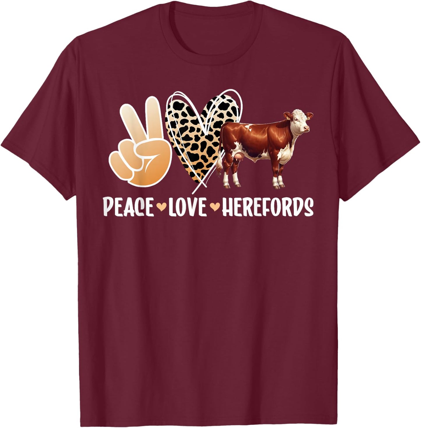 Peace Love Hereford Cow Lover Hereford Cow Girl T-Shirt - T-Shirt | Maroon
