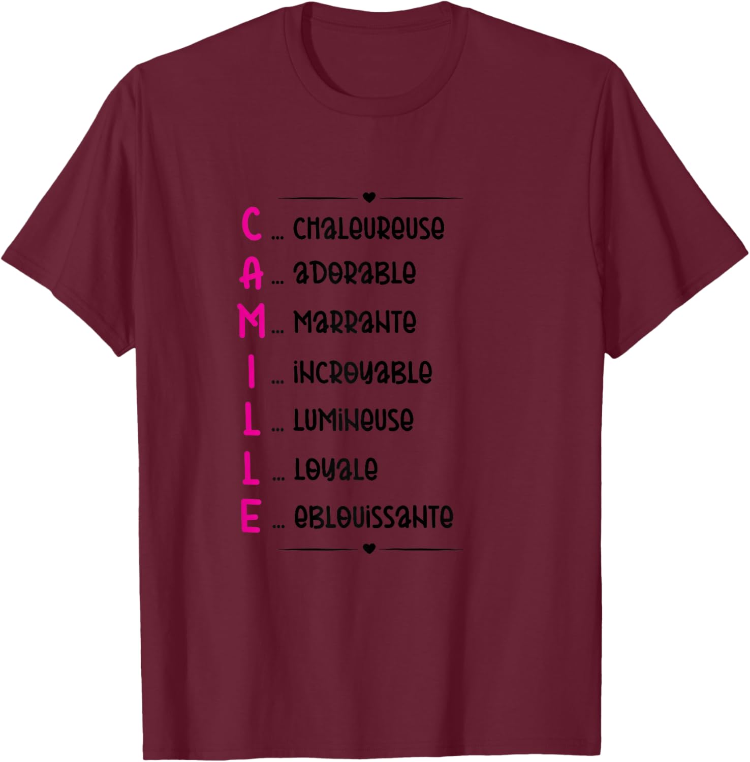 Camille Name Personalised Woman Gift Camille Girl , white T-Shirt - T-Shirt | Maroon