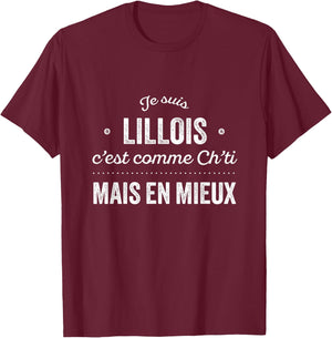 Nord Proud D'être Lillois Lille Gift Humour Chti , Red, S T-Shirt - T-Shirt | Maroon