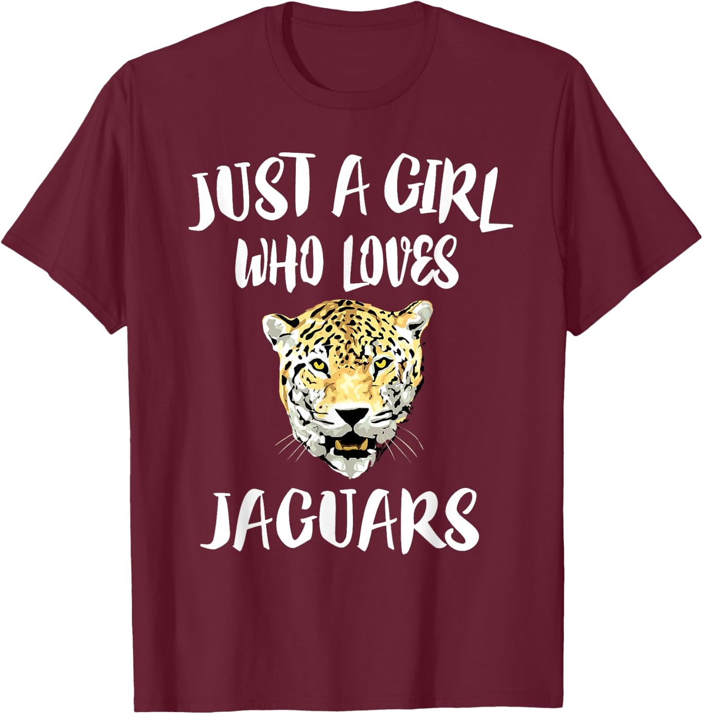 Just A Girl Who Loves Jaguars Animal Gift T-Shirt - T-Shirt | Maroon