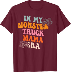 In My Monster Truck Mama Era Quote T-Shirt - T-Shirt | Maroon