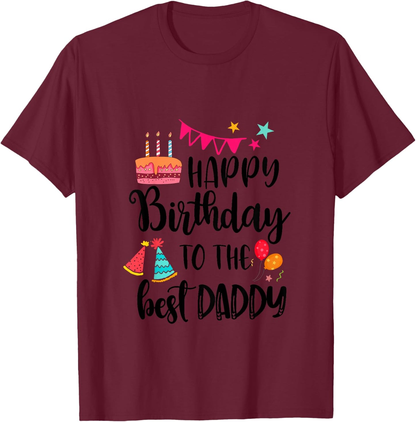 Children's Happy Birthday To The Best Daddy Cute Baby Daddy Birthday , White T-Shirt - T-Shirt | Maroon