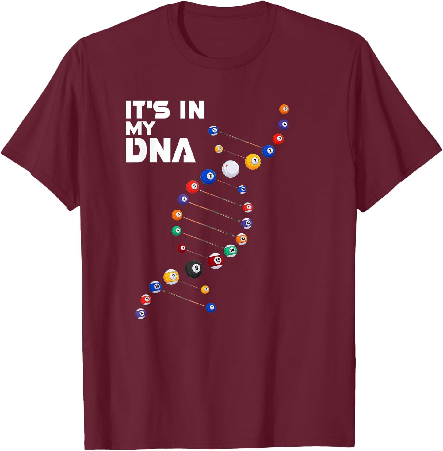 It's in My DNA - Pool Billiard Small T-Shirt - T-Shirt | Maroon