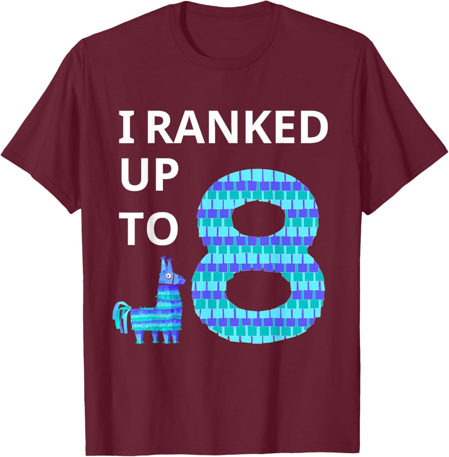 I Ranked Up To 8 Birthday Video Game Llama Piñata Birthday T-Shirt - T-Shirt | Maroon