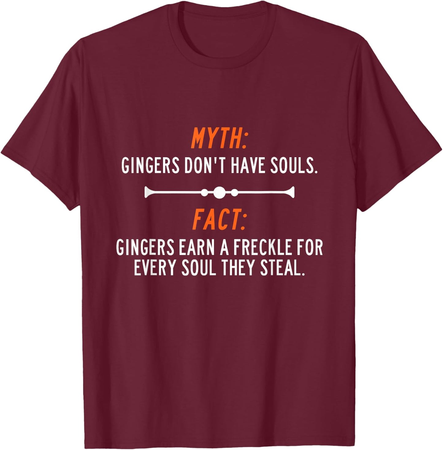 Redhead Gingers deserve freckles for soul T-Shirt - T-Shirt | Maroon