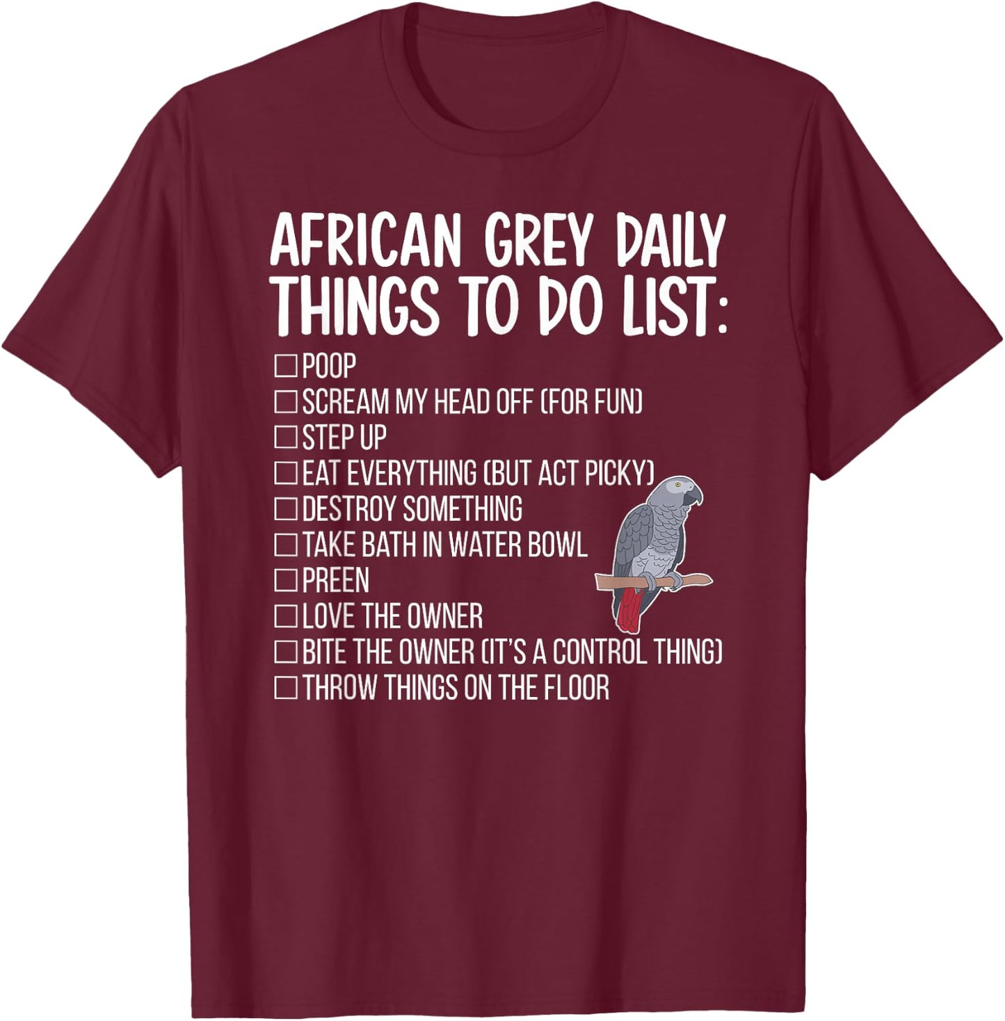 To Do List African Grey Parrot Owner African Grey Lover T-Shirt - T-Shirt | Maroon