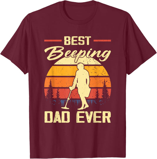 Best Beeping Dad Ever Metal Detecting Dad Humor T-Shirt - T-Shirt | Maroon