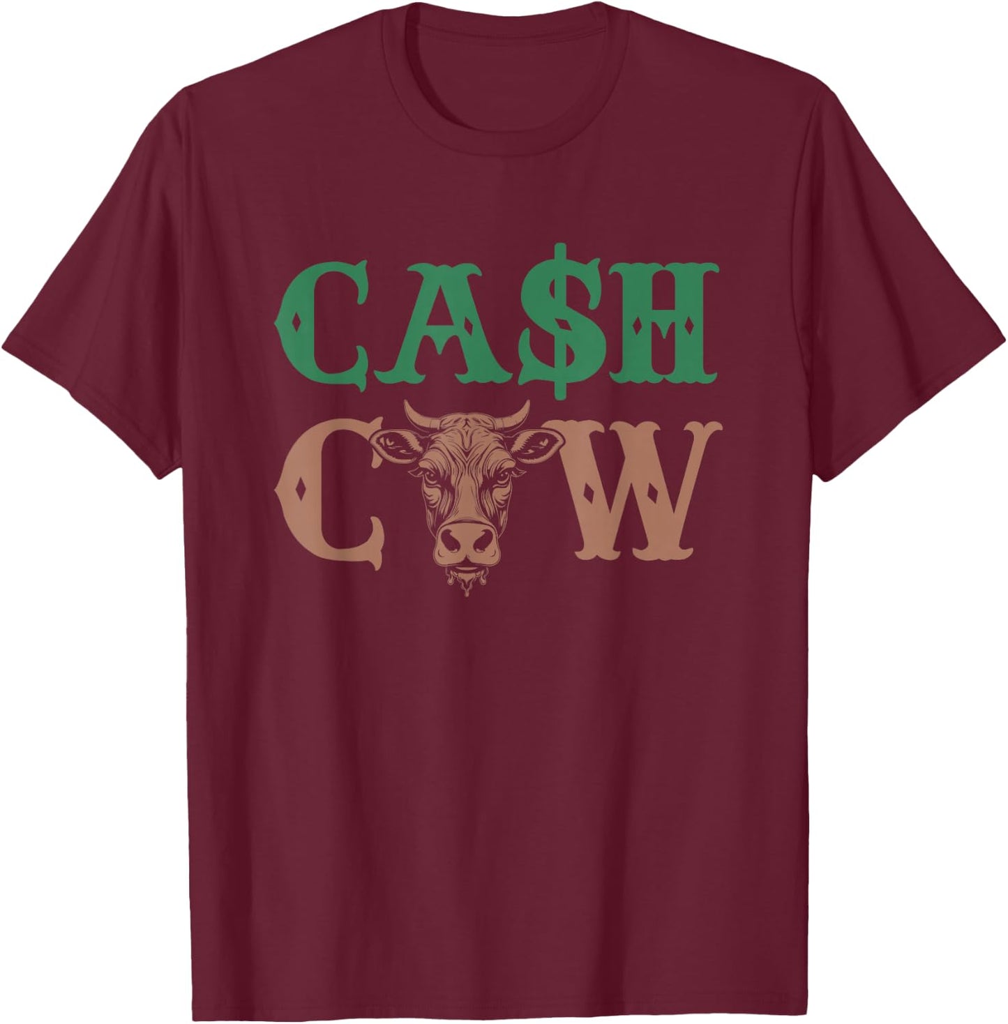 Cash Cow Funny Successful Business Money T-Shirt - T-Shirt | Maroon