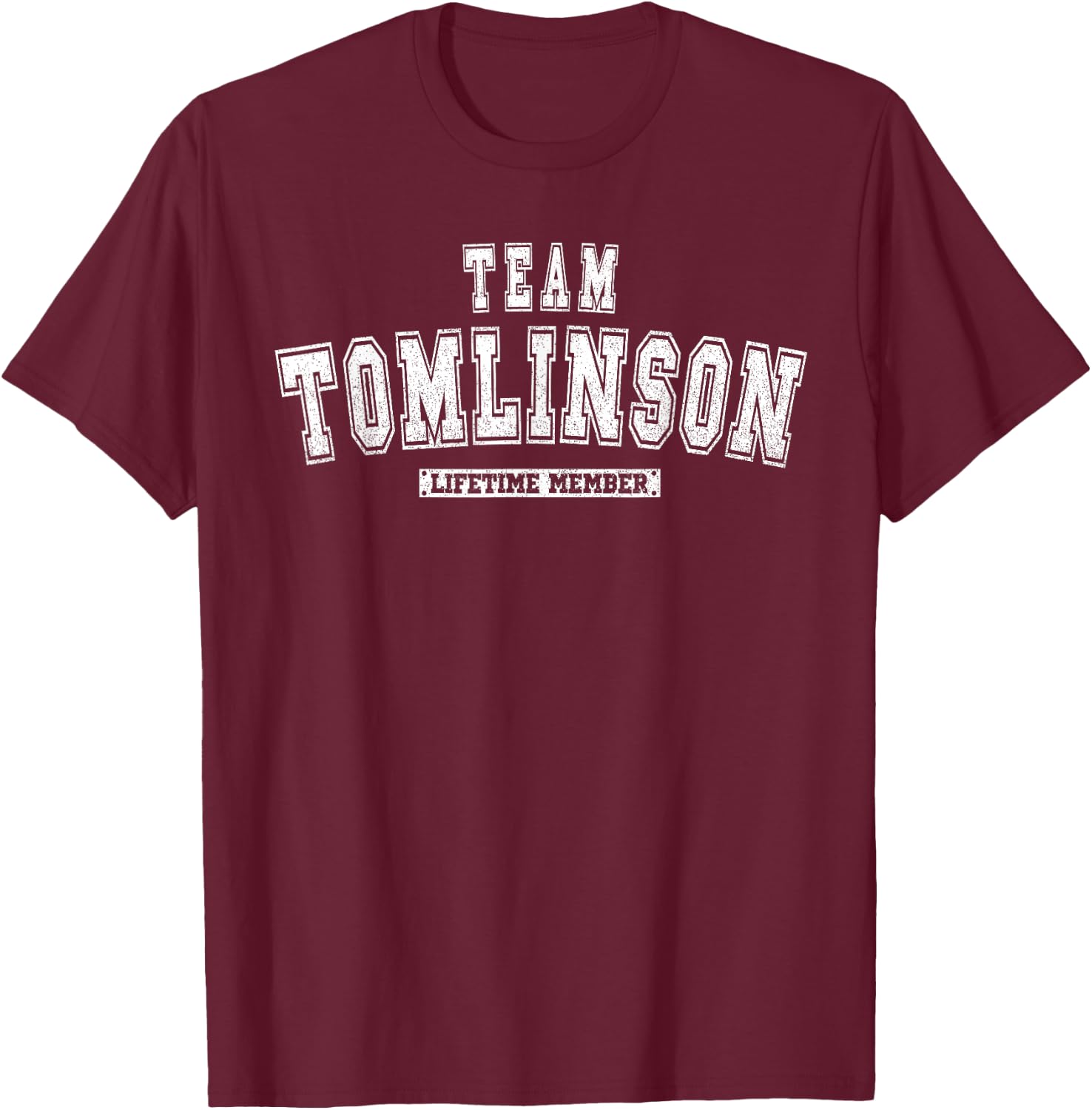 Team Tomlinson Lifetime Member Family Last Name T-Shirt - T-Shirt | Maroon