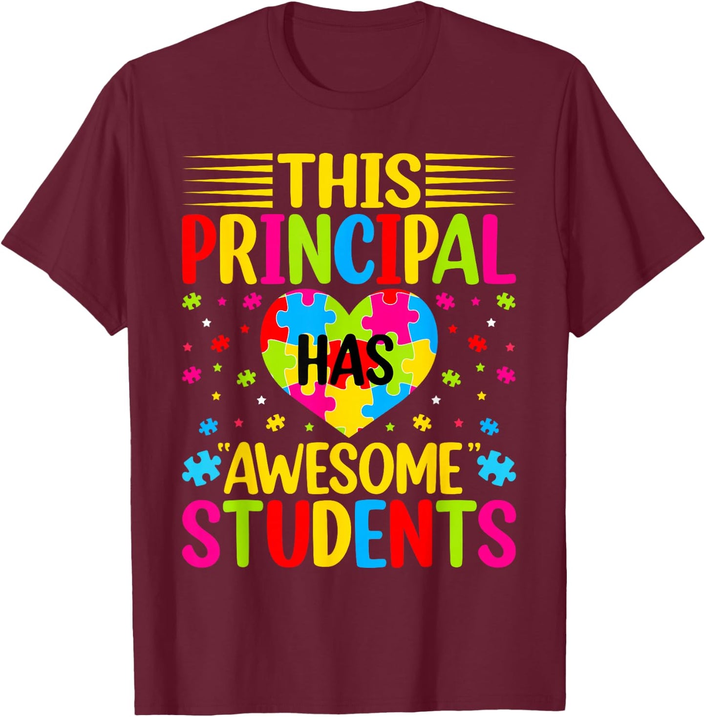 This Principal Has Awesome Students Autism AwarenessTeacher T-Shirt - T-Shirt | Maroon