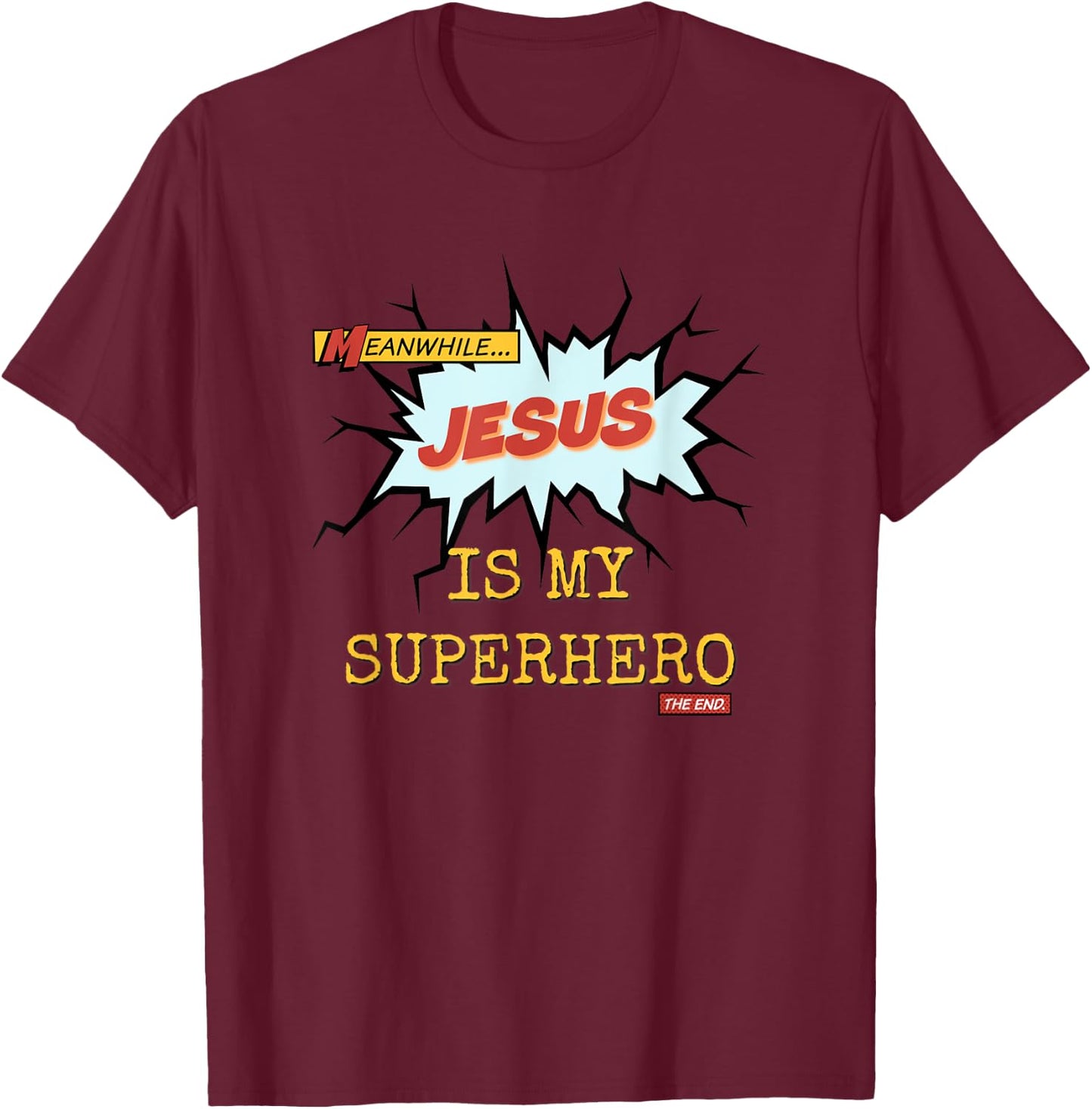 Superhero Jesus is My Superhero Faith Praise T-Shirt - T-Shirt | Maroon