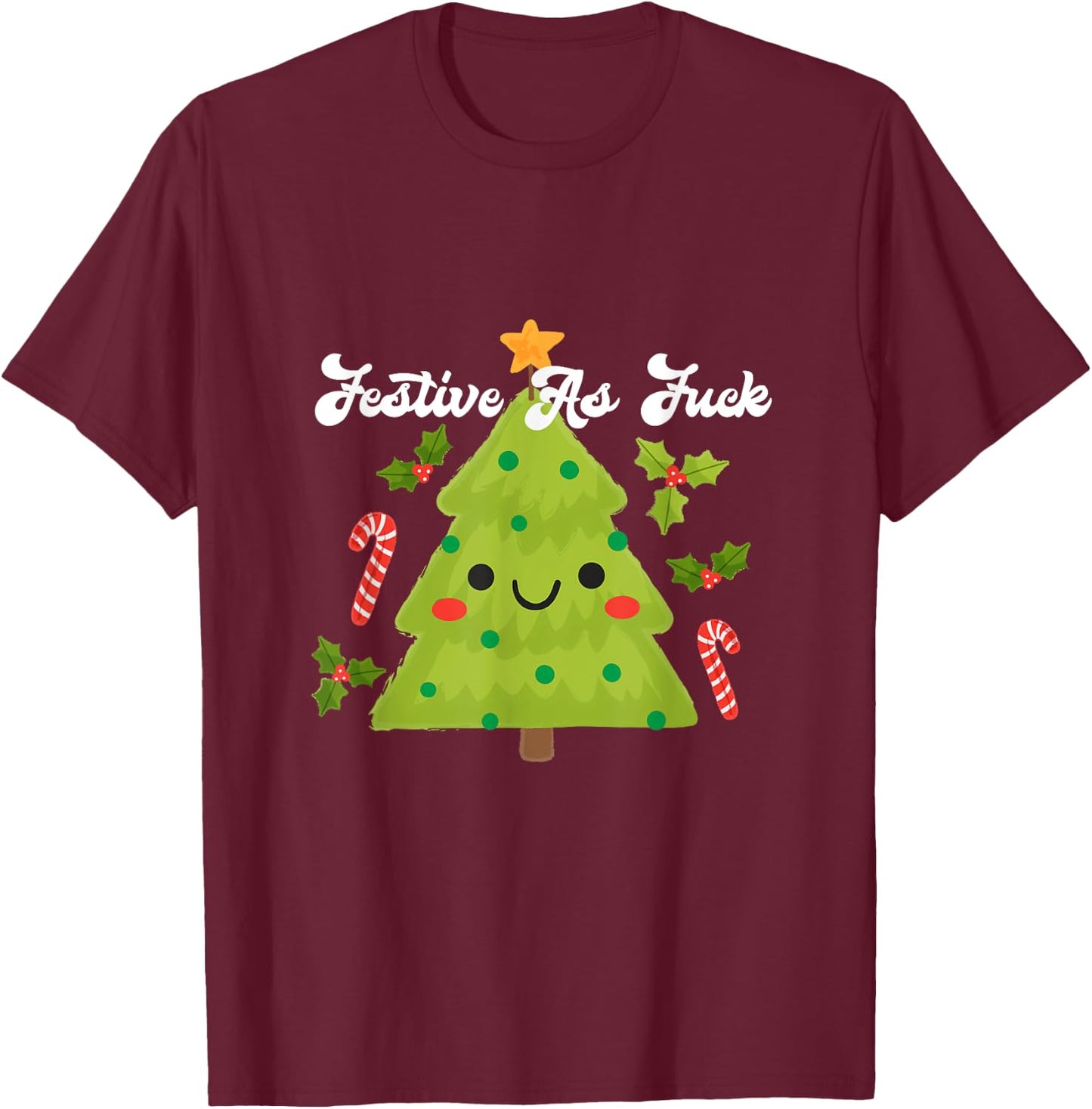 Festive As Fuck Funny Christmas Tree T-Shirt - T-Shirt | Maroon