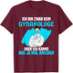 Ich bin zwar kein Gynäkologe aber ich kanns mir mal ansehen T-Shirt - T-Shirt | Maroon