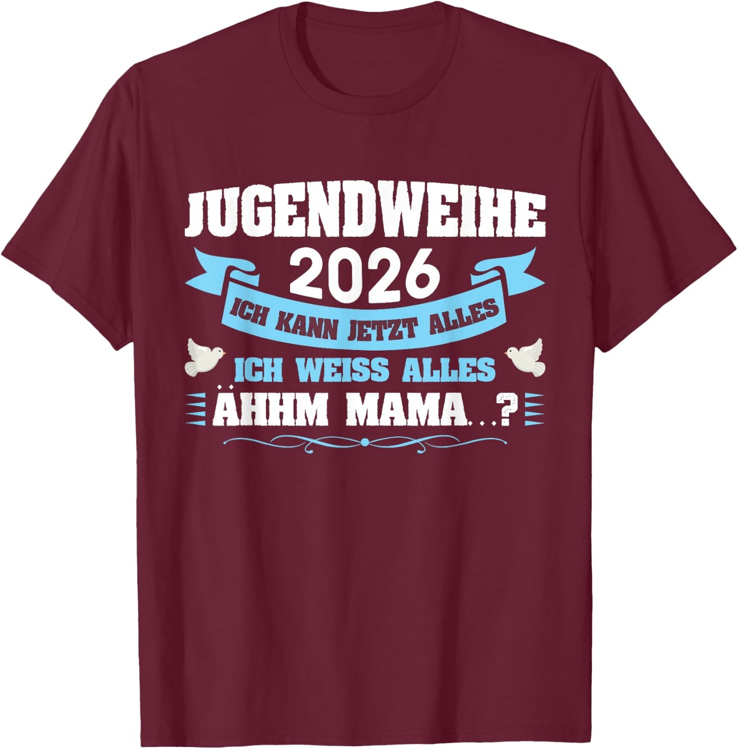 Jugendweihe 2026 Mädchen Junge T-Shirt - T-Shirt | Maroon