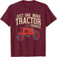 Just One More Tractor I Promise For Farmers T-Shirt - T-Shirt | Maroon
