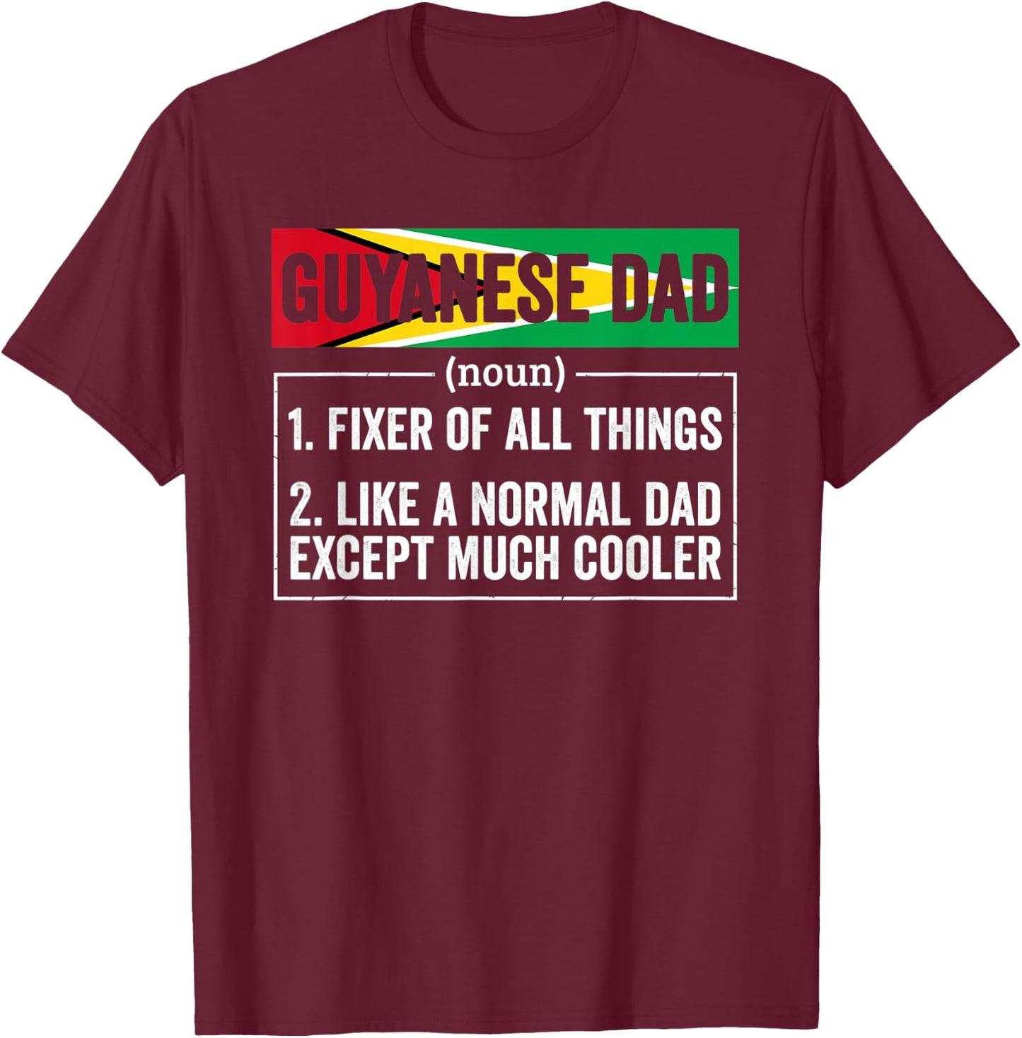 Guyanese Dad Noun Funny Guyana Heritage T-Shirt - T-Shirt | Maroon