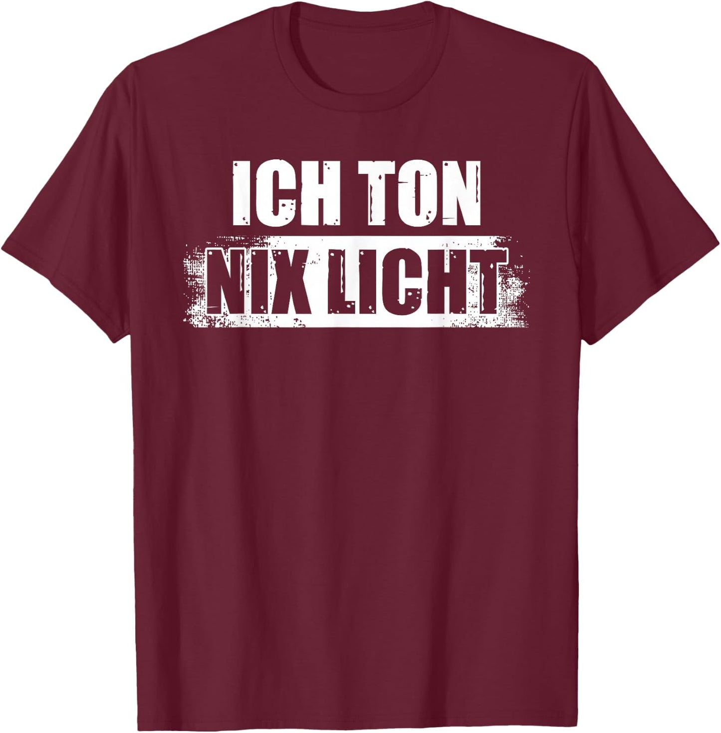 Ich Ton nix Licht Tonmeister Toningenieur Tontechniker T-Shirt - T-Shirt | Maroon
