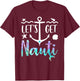 Let's Get Nauti Shirt,Lets Get Nauti Top Bachelorette Party T-Shirt - T-Shirt | Maroon