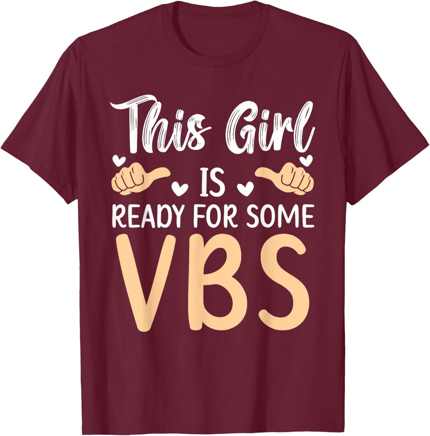 This Girl Is Ready For Some VBS Vacation Bible School T-Shirt - T-Shirt | Maroon