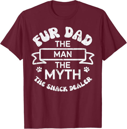 Fur Dad The Man Myth Snack Dealer Funny Paw Dog Cat Papa Men T-Shirt - T-Shirt | Maroon