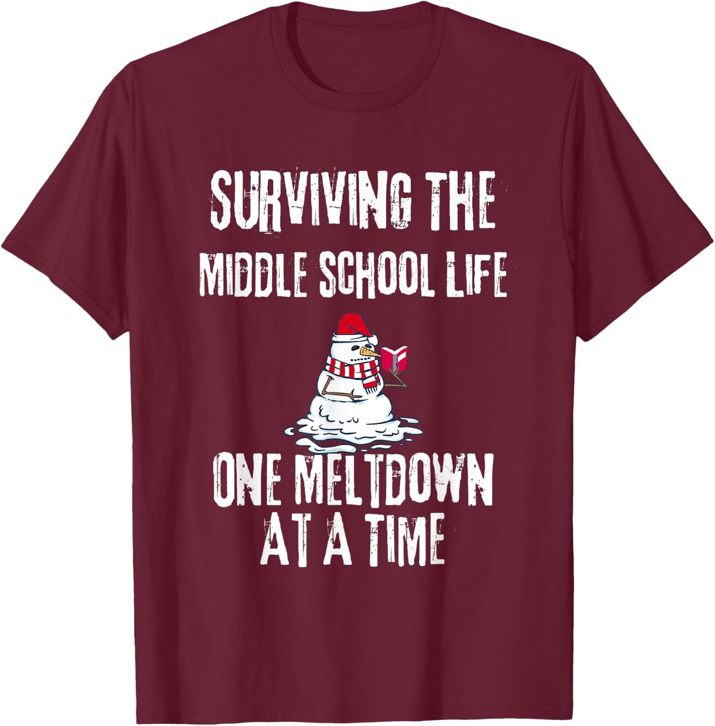Surviving The Middle School Life One Meltdown Christmas T-Shirt - T-Shirt | Maroon